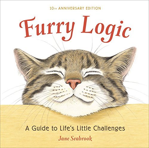 Cover for Jane Seabrook · Furry Logic, 10th Anniversary Edition: A Guide to Life's Little Challenges (Hardcover Book) [10th Anniversary edition] (2014)