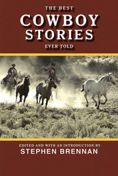 Cover for Stephen Brennan · The Best Cowboy Stories Ever Told - Best Stories Ever Told (Paperback Book) (2011)