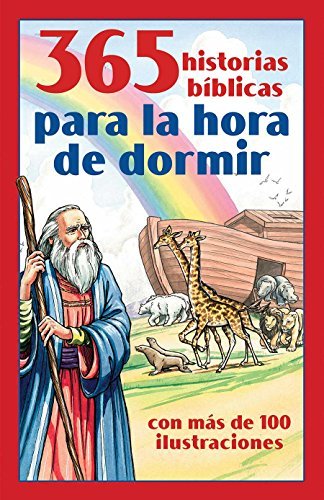 365 Historias Bíblicas Para La Hora De Dormir: Con Más De 100 Ilustraciones - Compiled by Barbour Staff - Bøger - Casa Promesa - 9781616264161 - 1. februar 2015