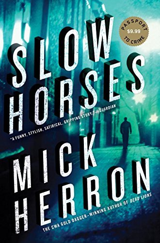 Slow Horses - Slough House - Mick Herron - Books - Soho Press - 9781616954161 - 