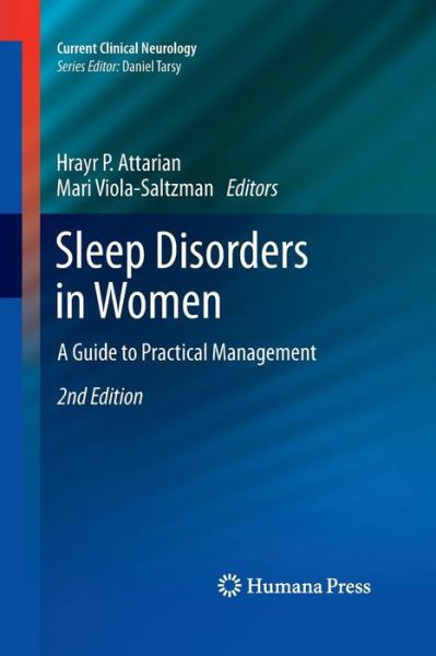 Cover for Hrayr P Attarian · Sleep Disorders in Women: A Guide to Practical Management - Current Clinical Neurology (Taschenbuch) [2nd ed. 2013 edition] (2015)