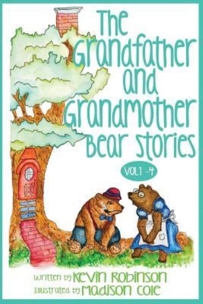 Cover for Kevin Robinson · The Grandfather and Grandmother Bear Stories (Paperback Book) (2017)