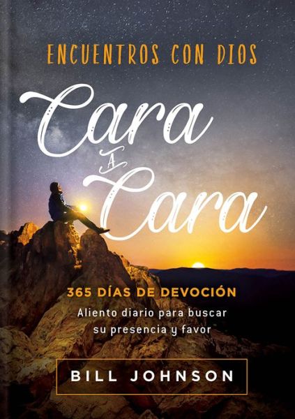 Cover for Bill Johnson · Encuentros Con Dios Cara a Cara / Meeting God Face to Face (Paperback Book) (2019)