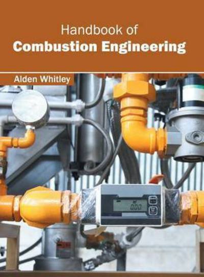 Cover for Alden Whitley · Handbook of Combustion Engineering (Hardcover Book) (2016)