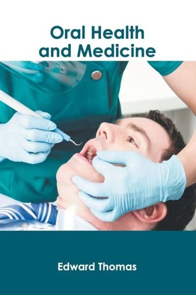 Cover for Edward Thomas · Oral Health and Medicine (Inbunden Bok) (2019)