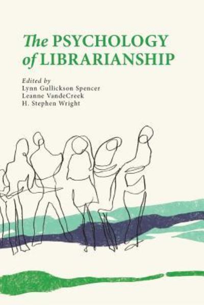 Cover for Lynn Gullickson Spencer · The psychology of librarianship (Book) (2015)