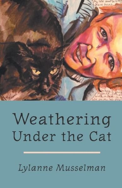 Cover for Lylanne Musselman · Weathering Under the Cat (Paperback Book) (2017)
