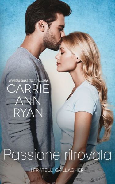 Cover for Carrie Ann Ryan · Passione Ritrovata (Paperback Book) (2021)