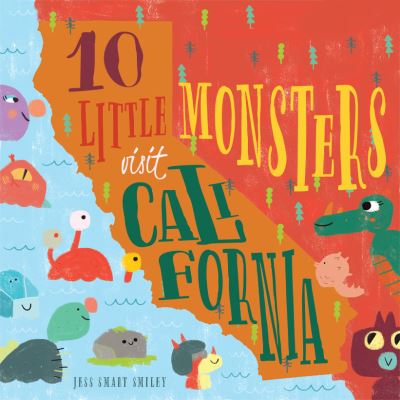 Cover for Jess Smart Smiley · 10 Little Monsters Visit California, Second Edition, 4 (Hardcover Book) (2020)