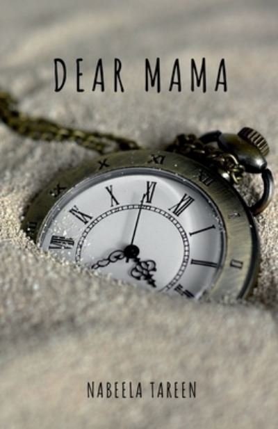 Cover for Nabeela Tareen · Dear Mama (Bog) (2019)