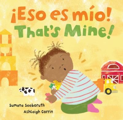 Cover for Sumana Seeboruth · That's Mine! / Eso es mio! (Board book) (2022)