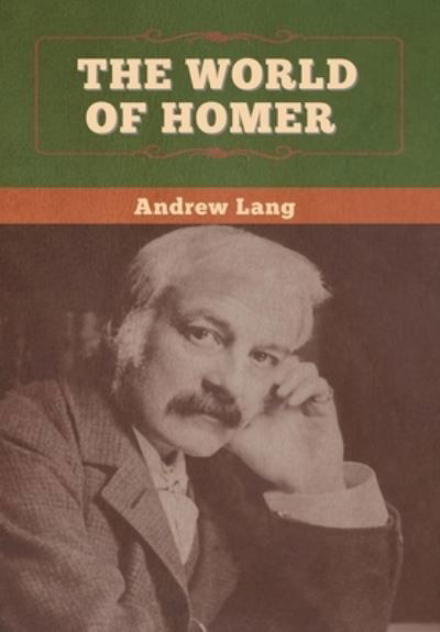 Cover for Andrew Lang · The World of Homer (Hardcover Book) (2020)