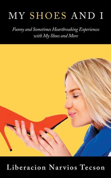 My Shoes and I - Liberacion Narvios Tecson - Boeken - Stratton Press - 9781648957161 - 28 februari 2022