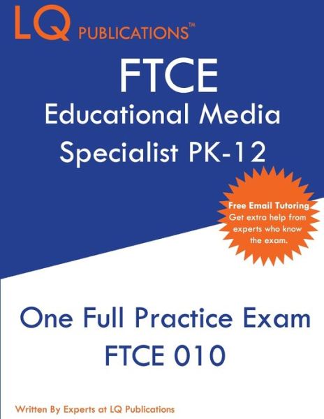 FTCE Educational Media Specialist PK-12 - Lq Publications - Libros - LQ Pubications - 9781649260161 - 8 de mayo de 2020