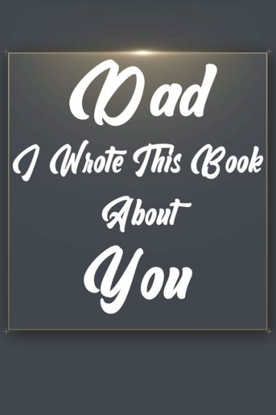 Cover for Ibens Gift Book · Dad, I Wrote This Book About You (Pocketbok) (2019)