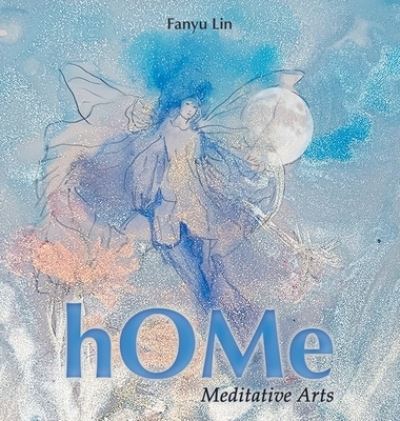 Home - Fanyu Lin - Books - Archway Publishing - 9781665729161 - November 28, 2022