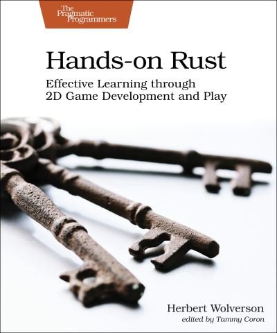 Cover for Herbert Wolverson · Hands-on Rust: Effective Learning through 2D Game Development and Play (Taschenbuch) (2021)