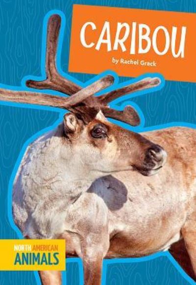 Cover for Rachel Grack · Caribou (Hardcover Book) (2018)