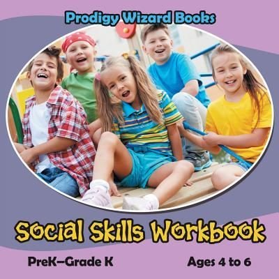 Cover for Prodigy Wizard · Social Skills Workbook | PreK?Grade K - Ages 4 to 6 (Paperback Book) (2016)