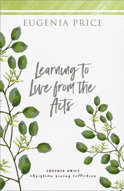 Cover for Eugenia Price · Learning to Live From the Acts (Gebundenes Buch) (2021)