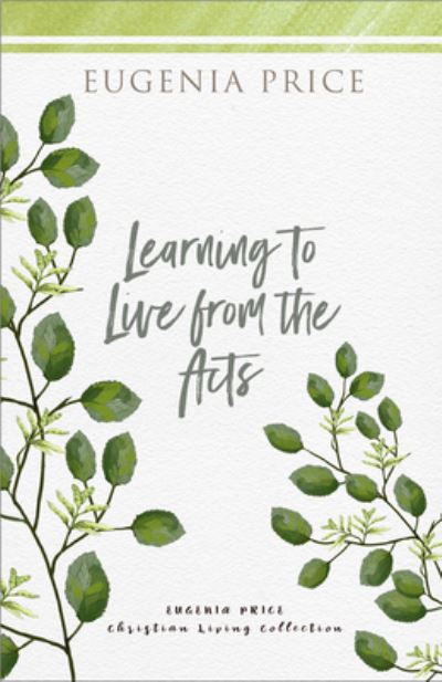 Cover for Eugenia Price · Learning to Live From the Acts (Inbunden Bok) (2021)