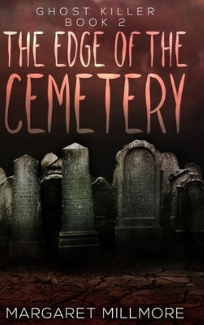 Cover for David Blixt · The Edge Of The Cemetery (Ghost Killer Book 2) (Hardcover Book) (2021)