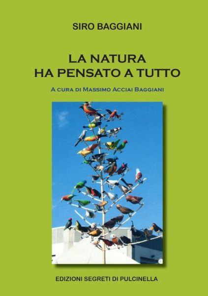 Cover for Siro Baggiani · La natura ha pensato a tutto (Paperback Book) (2020)