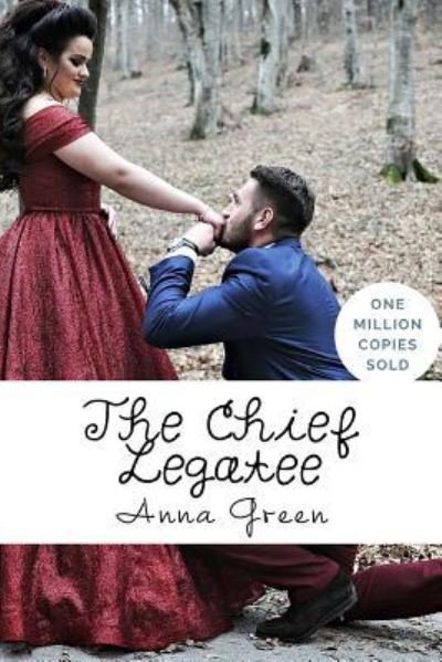 The Chief Legatee - Anna Katharine Green - Livros - Createspace Independent Publishing Platf - 9781717020161 - 19 de abril de 2018
