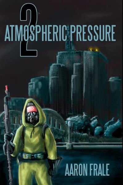 Cover for Aaron Frale · Atmospheric Pressure 2: The Rise of the Resistance - Atmospheric Pressure (Paperback Bog) (2018)