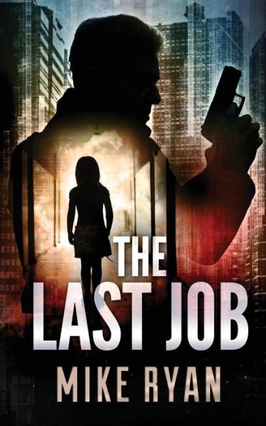 Cover for Mike Ryan · The Last Job (Paperback Book) (2018)