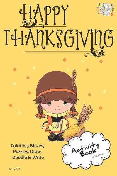 Cover for Digital Bread · Happy Thanksgiving Activity Book Coloring, Mazes, Puzzles, Draw, Doodle and Write (Paperback Book) (2018)