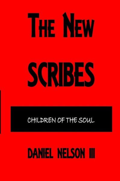 Cover for Daniel Nelson III · The New Scribes (Paperback Book) (2018)