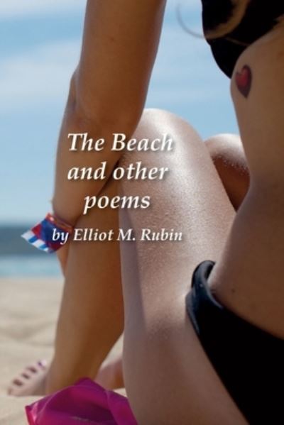 Cover for Elliot M Rubin · The Beach and other poems (Taschenbuch) (2021)