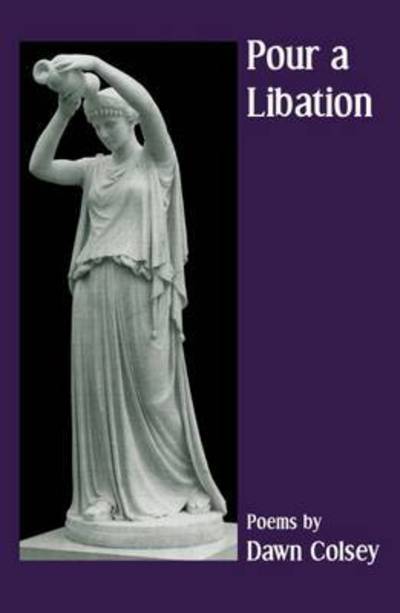 Cover for Dawn Colsey · Pour a Libation (Paperback Book) (2015)