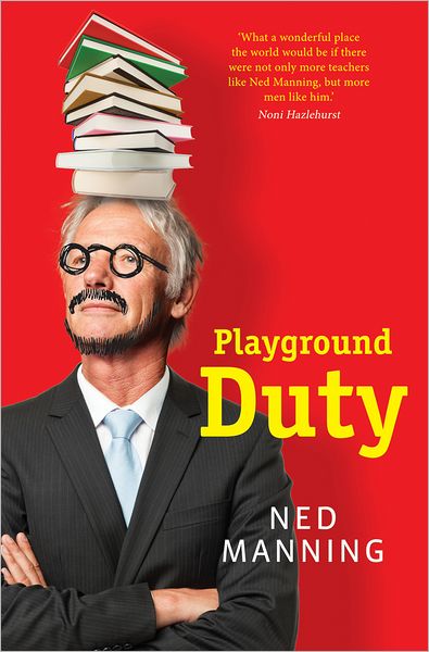 Cover for Ned Manning · Playground Duty (Paperback Book) (2012)