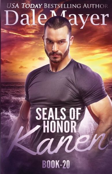 Cover for Dale Mayer · SEALs of Honor : Kanen (Paperback Book) (2019)