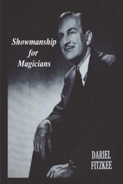 Cover for Dariel Fitzkee · Showmanship for Magicians (Book) (2023)
