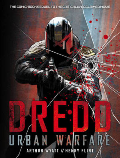 DREDD: Urban Warfare - DREDD - Arthur Wyatt - Książki - Rebellion - 9781781083161 - 12 lutego 2015