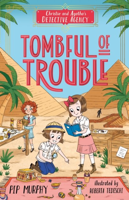 Cover for Pip Murphy · Tombful of Trouble - Christie and Agatha's Detective Agency (Paperback Book) (2022)