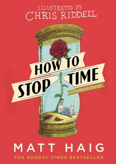 Cover for Matt Haig · How to Stop Time: The Illustrated Edition (Gebundenes Buch) [Main edition] (2017)