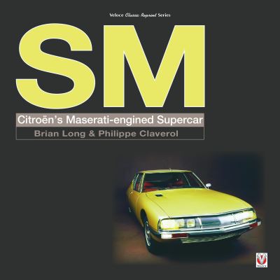 Cover for Brian Long · SM: Citroen’S Maserati-Engined Supercar (Paperback Book) [New edition] (2022)