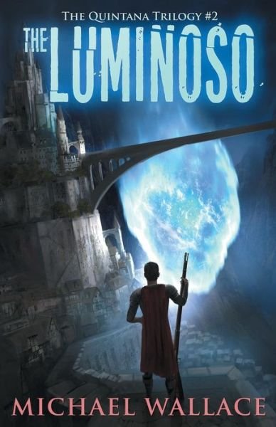The Luminoso - Michael Wallace - Livros - Independently Published - 9781793190161 - 11 de janeiro de 2019