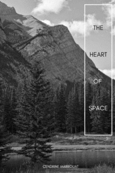 The Heart of Space - Cendrine Marrouat - Books - Lulu.com - 9781794841161 - December 31, 2019