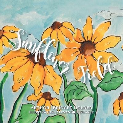 Cover for Bridget Holder · Sunflower Field (Book) (2019)