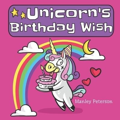Cover for Manley Peterson · Unicorn's Birthday Wish (Paperback Book) (2019)