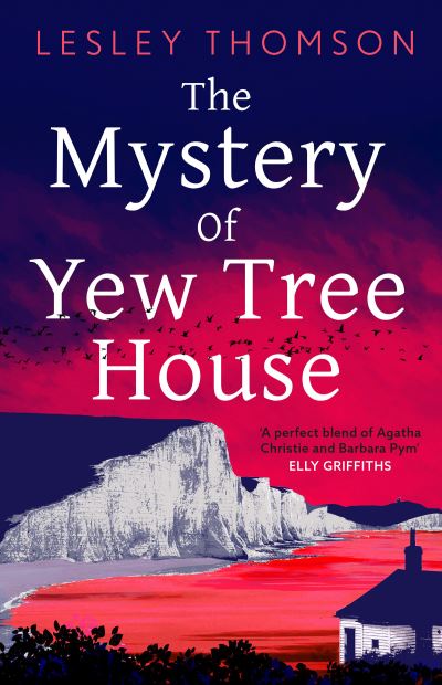 Cover for Lesley Thomson · The Mystery of Yew Tree House - The Detective's Daughter (Gebundenes Buch) (2023)