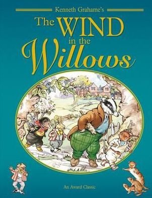 Wind in the Willows - Classics to Treasure - Kenneth Grahame - Livros - Award Publications Ltd - 9781841358161 - 1 de agosto de 2024