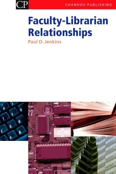 Cover for Paul Jenkins · Faculty-librarian Relationships (Chandos Information Professional Series) (Taschenbuch) (2005)