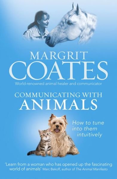 Cover for Margrit Coates · Communicating with Animals: How to tune into them intuitively (Paperback Bog) (2012)
