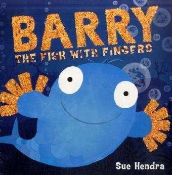 Barry the Fish with Fingers - Sue Hendra - Bøger - Simon & Schuster Ltd - 9781847385161 - 6. juli 2009